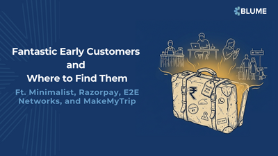Fantastic early customers and where to find them