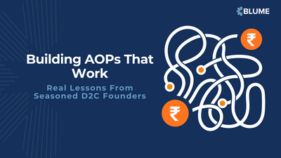 Slide titled Building AOPs That Work showing Blume branding with text Real Lessons From Seasoned D2C Founders and a tangled line, illustration with rupee symbols