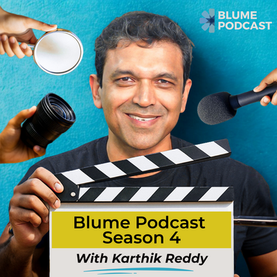 Slide showing BLUME PODCAST, Blume Podcast Season 4, With Karthik Reddy, with a clapperboard and multiple hands holding mic and objects around Karthik Reddy