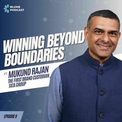 Slide showing Blume Podcast with text Winning Beyond Boundaries ft Mukund Rajan the first brand custodian Tata Group episode 9